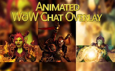 Design an animated world of warcraft twitch chat overlay by Zolaari | Fiverr