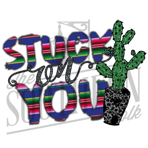 Stuck on You PNG File, Sublimation Designs Downloads, Digital Download ...