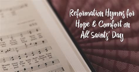 Reformation Hymns for Hope and Comfort on All Saints’ Day