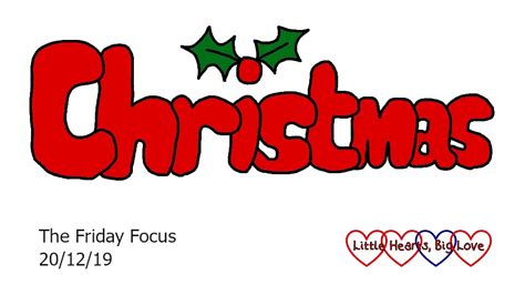 Friday Focus 20/12/19 - All ready for Christmas - Little Hearts, Big Love