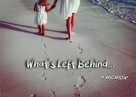 What’s Left Behind - Medium