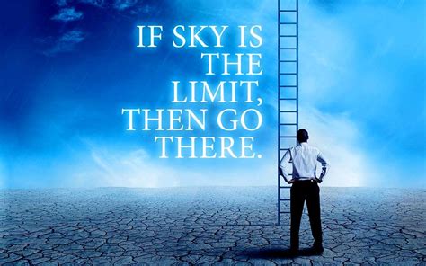 Sky S The Limit Quotes - ShortQuotes.cc