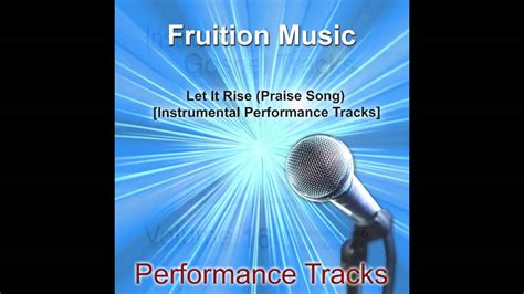 Let It Rise (Praise Song) [Medium Key] [Instrumental Track] - YouTube