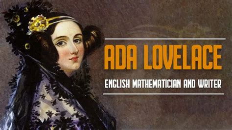 Ada Lovelace : English Mathematician and Writer