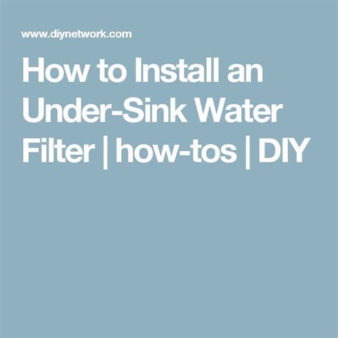 How to Install an Under-Sink Water Filter | Sink water filter, Under sink water filter, Water filter