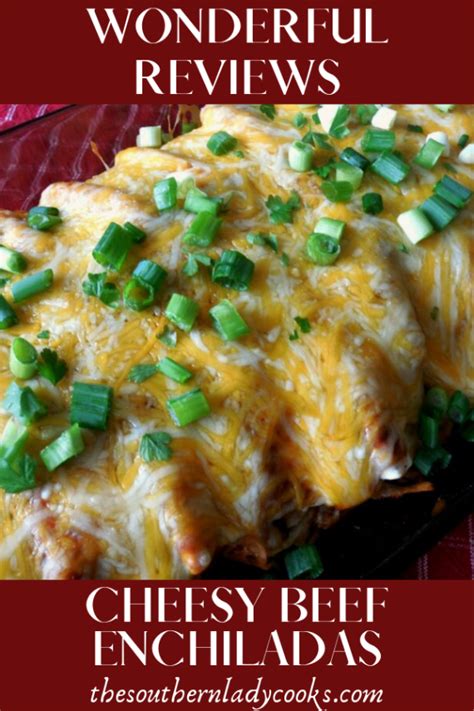 CHEESY BEEF ENCHILADAS - The Southern Lady Cooks