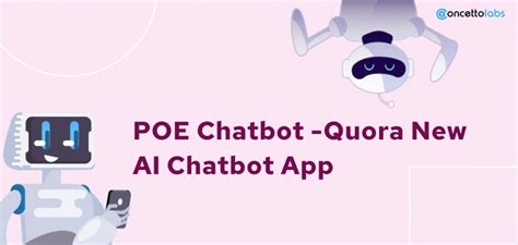 POE Chatbot - Quora’s New AI Chatbot App