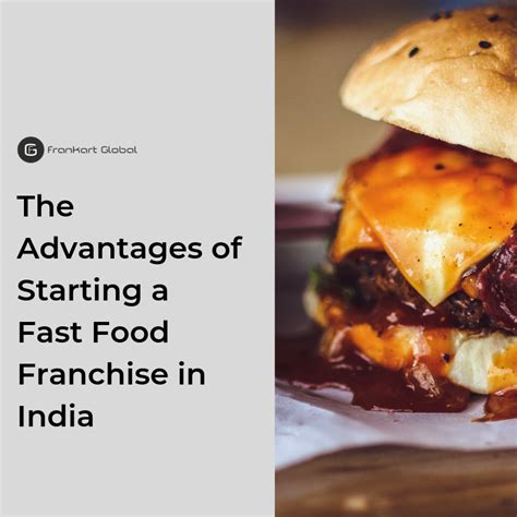 The Advantages of Fast Food Franchise in India - Frankart Global