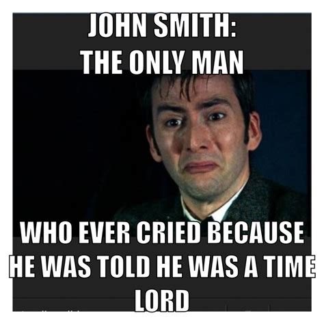 Doctor Who Meme. #tenthdoctor #johnsmith #doctorwhomemes | Doctor who ...