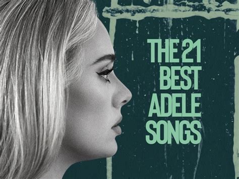 The 21 best Adele songs ranked from worst to best