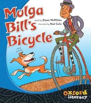 Mulga Bill's Bicycle (Oxford Literacy) by Dawn McMillan | Goodreads