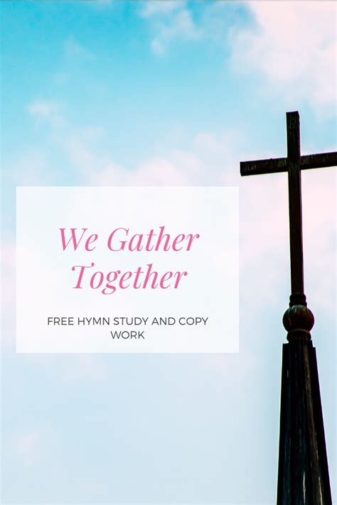 Hymn Study: We Gather Together – The Schoolin' Swag Blog