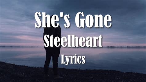 Steelheart - She's Gone (Lyrics) HQ Audio 🎵 - YouTube