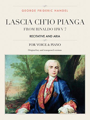 Lascia ch'io pianga: From Rinaldo HWV 7, Recitative and Aria, For ...