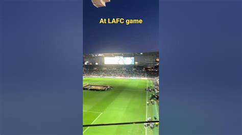 At LAFC a game! - YouTube