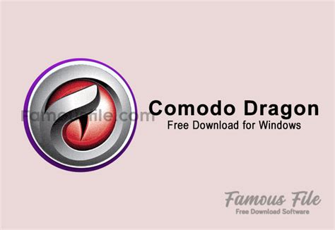 Download Comodo Dragon 2024 for Windows - FamousFile