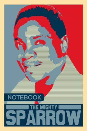 Trinidad And Tobago National Icon: The Mighty Sparrow Journal For Calypsonians, Calypso Music ...