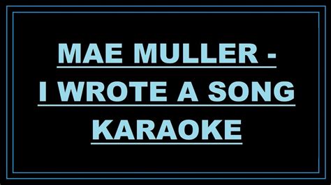 Mae Muller - I Wrote a Song - Karaoke, instrumental with lyrics - YouTube