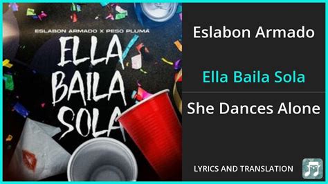 Eslabon Armado - Ella Baila Sola Lyrics English Translation - ft Peso Pluma - Spanish and ...