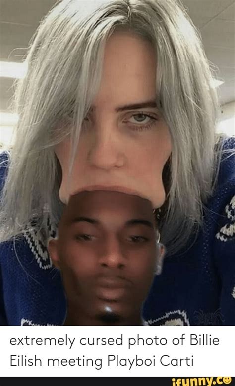 Ma extremely cursed photo of Billie Eilish meeting Playboi Carti - iFunny