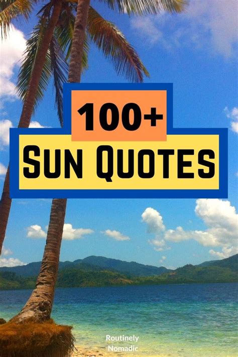 100 Sun Quotes: Sunny Sayings to Light Up Your Day | Routinely Nomadic