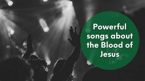 10 powerful songs about the Blood of Jesus