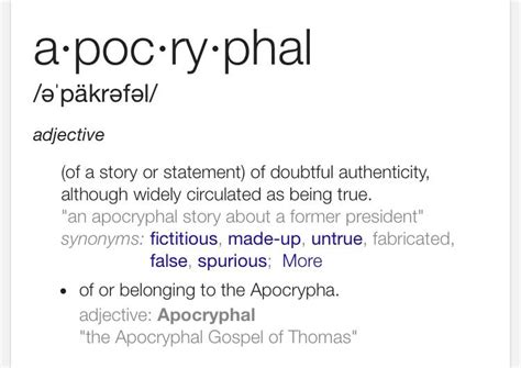 Apocryphal: the origin of this word is from the Greek. It comes from the Greek word: apocrypha ...