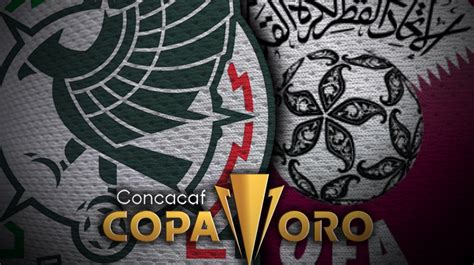 México vs Qatar: Horario, alineaciones probables y dónde ver la Copa Oro