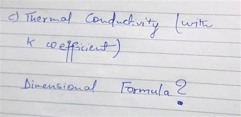 The dimensional formula for coefficient of thermal conductivity is: