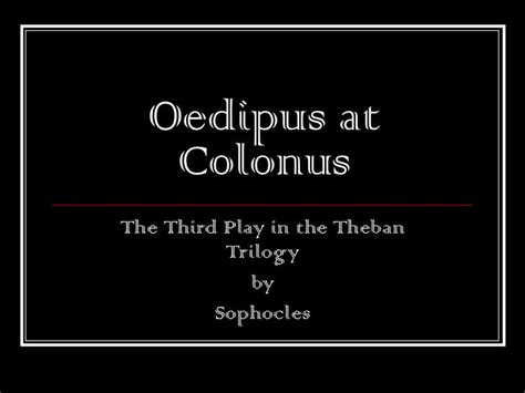 Oedipus at Colonus