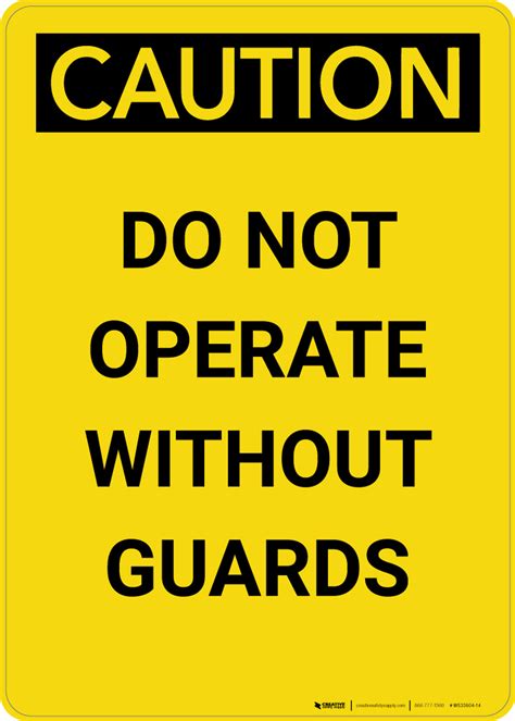 Caution: Do Not Operate Without Guards - Portrait Wall Sign | Creative ...