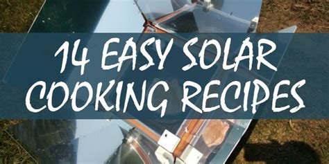 35 Solar Oven Cooking Recipes