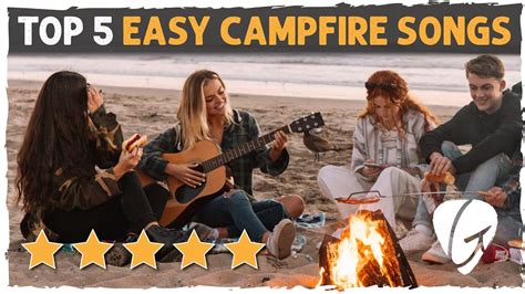 Top 5 BEST Campfire Guitar Songs – 4 Chords or Less! | Guitar Techniques and Effects