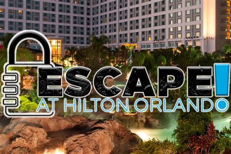 Escape at Hilton Orlando!