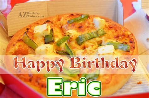 Happy Birthday Eric - AZBirthdayWishes.com