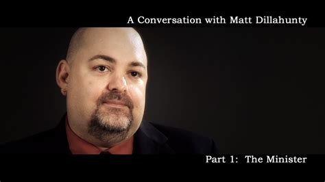 A Conversation With Matt Dillahunty - Part 1: The Minister - YouTube