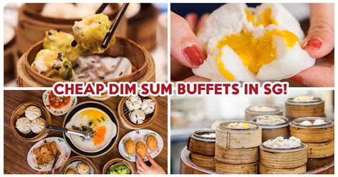 9 Dim Sum Buffets In Singapore Under $35++ For Free-Flow Har Gao, Siew ...