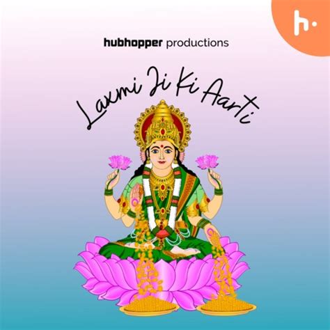 Laxmi Ji Ki Aarti - Hindi Podcast - Download and Listen Free on JioSaavn