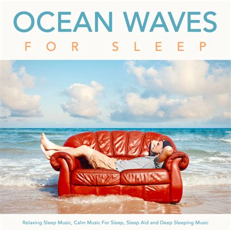 Listen Free to Ocean Waves For Sleep & Sleeping Music & Ocean Waves ...