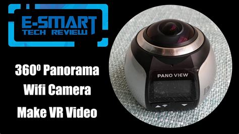 360 Panorama Wifi Camera Review by E Smart |4K Video - YouTube