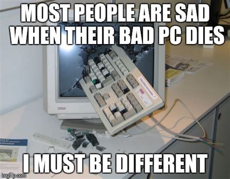 Broken computer Latest Memes - Imgflip