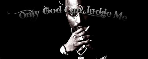 2pac only god can judge me wallpaper - balancebilla