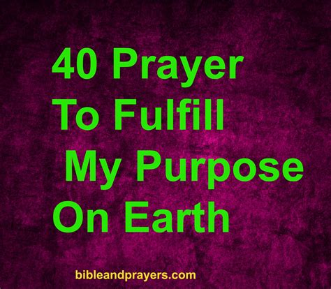 40 Prayer To Fulfill My Purpose On Earth -Bibleandprayers.com