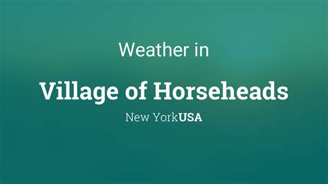 Weather for Village of Horseheads, New York, USA