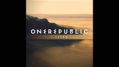 OneRepublic - I Lived [2014 NEW SONG] - YouTube