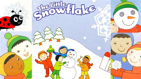 The Little Snowflake, Kids Book Read Aloud Story, Snowman Christmas Time Winter Children's - YouTube