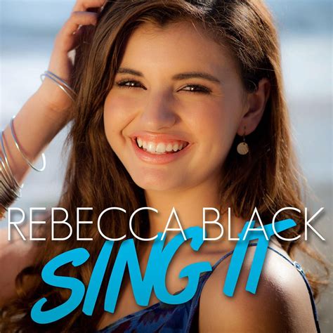 "Sing It", song by Rebecca Black. | Rebecca black, Rebecca, Singing