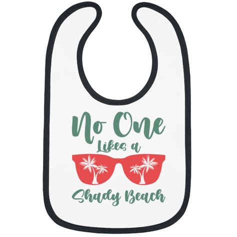 Funny No One Like A Shady Beach Summertime Beaches Summer Bibs sold by Seamour2772 | SKU ...