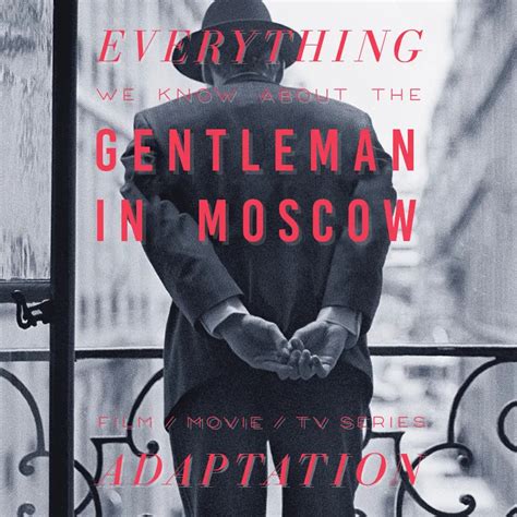 A Gentleman in Moscow TV Series: What We Know (Release Date, Cast ...