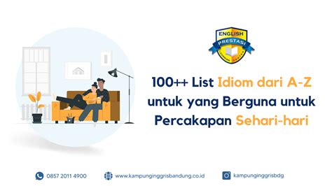 100++ List Idioms dari A-Z untuk yang Berguna untuk Percakapan Sehari-hari - Kampung Inggris ...